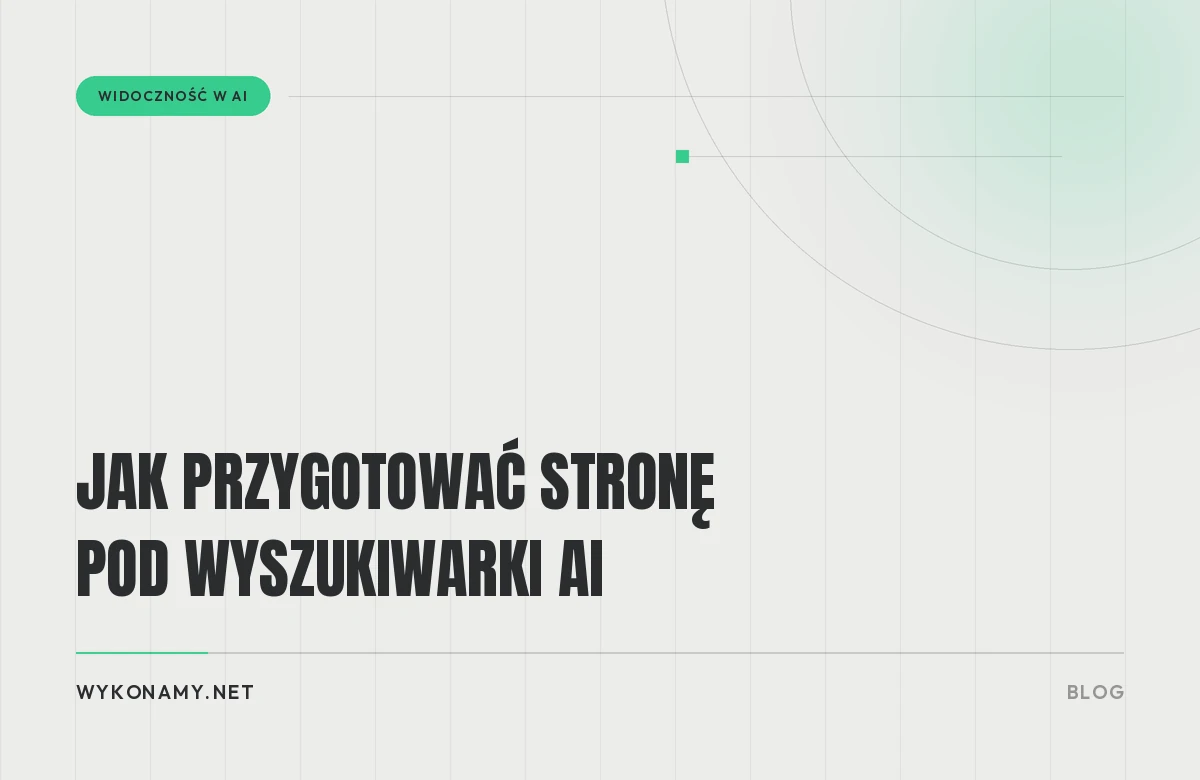 Jak przygotować stronę pod wyszukiwarki AI